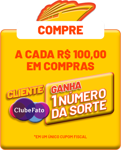 Compre: A cada R$ 100 em compras ganhe 1 número da sorte.