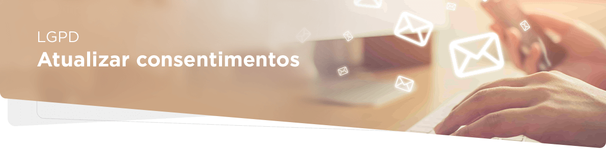 Atualizar consentimentos - LGPD